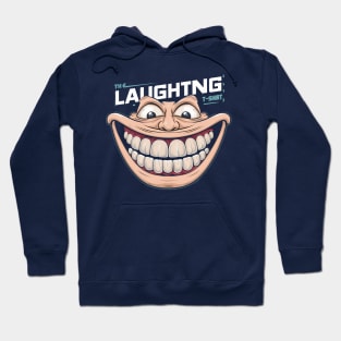 The laughing t-shirt Hoodie